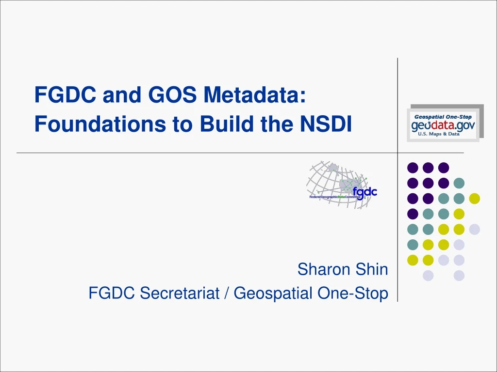 fgdc and gos metadata foundations to build the nsdi