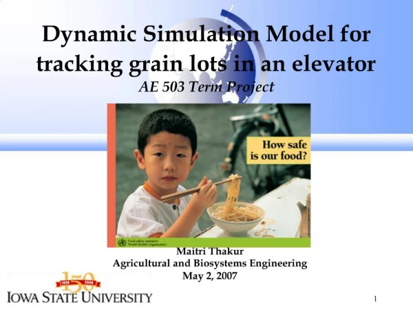Dynamic Simulation Model for tracking grain lots in an elevator AE 503 Term Project