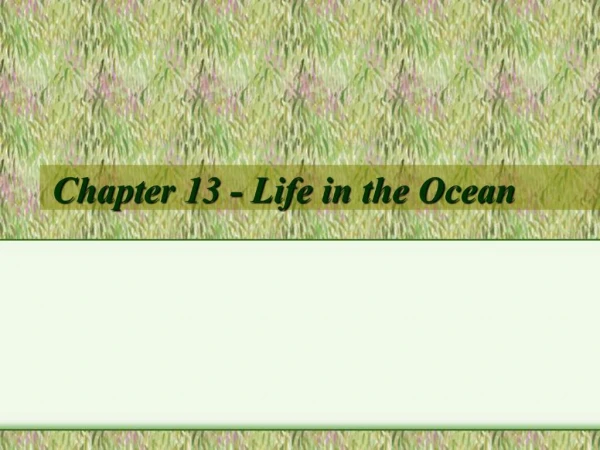 Chapter 13 - Life in the Ocean