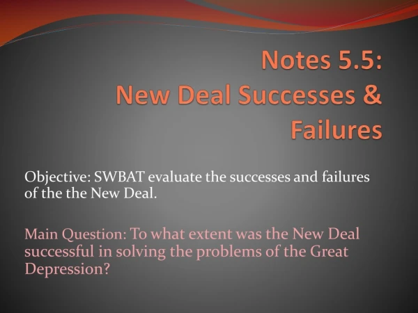 Notes 5.5: New Deal Successes &amp; Failures