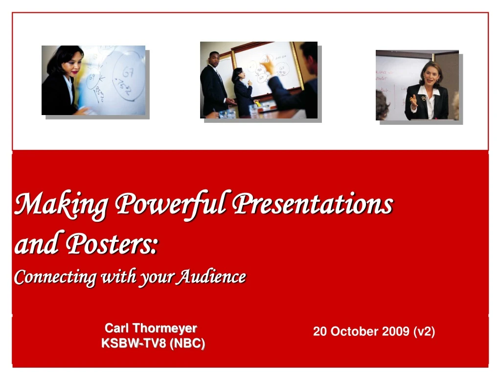 making powerful presentations and posters connecting with your audience