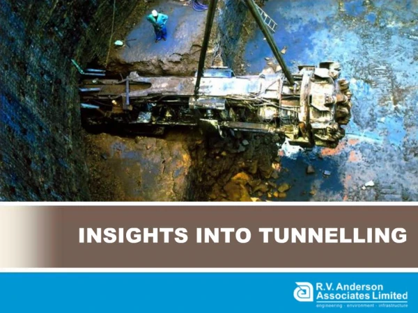 INSIGHTS INTO TUNNELLING