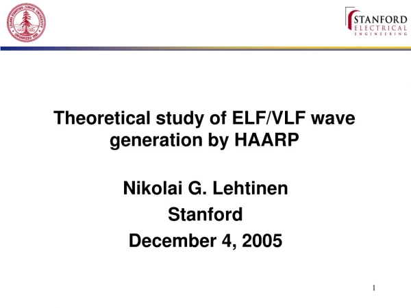 Theoretical study of ELF/VLF wave generation by HAARP
