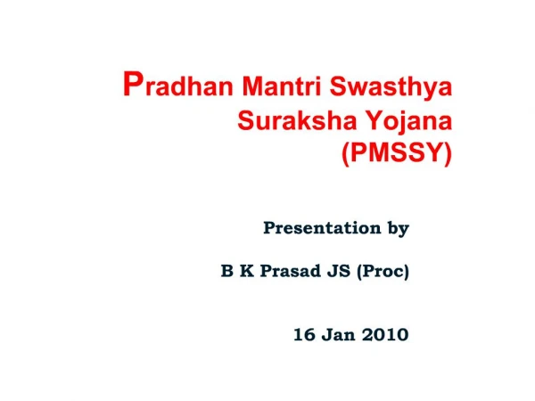 Pradhan Mantri Swasthya Suraksha Yojana PMSSY