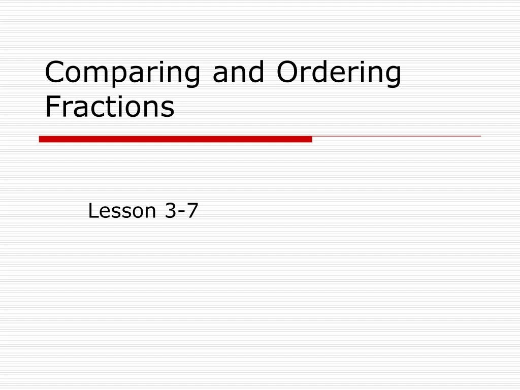 comparing and ordering fractions
