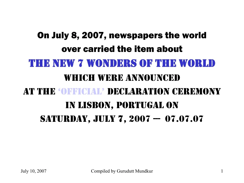on july 8 2007 newspapers the world over carried