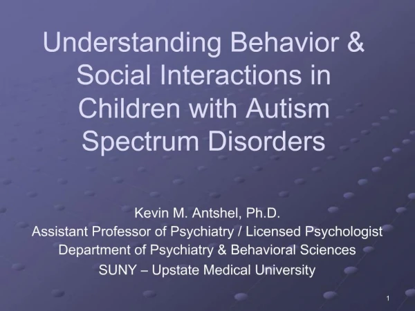 Understanding Behavior Social Interactions in Children with Autism Spectrum Disorders