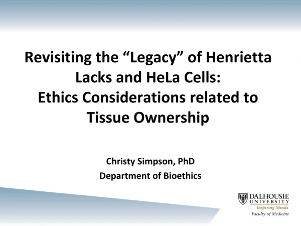 Christy Simpson, PhD Department of Bioethics