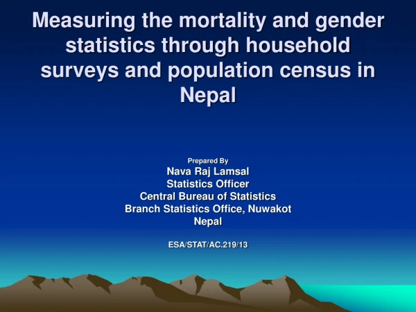 Prepared By Nava Raj Lamsal Statistics Officer Central Bureau of Statistics