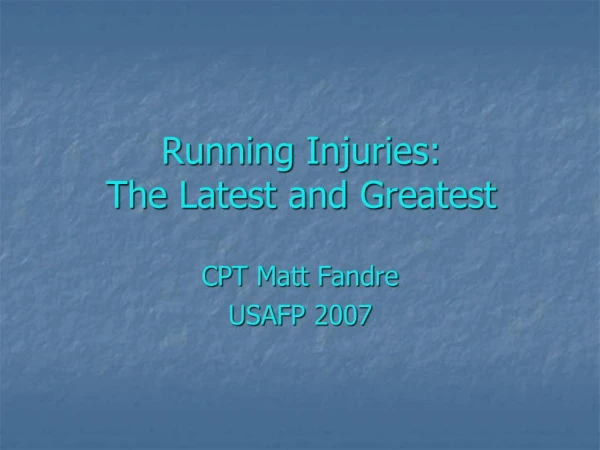 Running Injuries: The Latest and Greatest