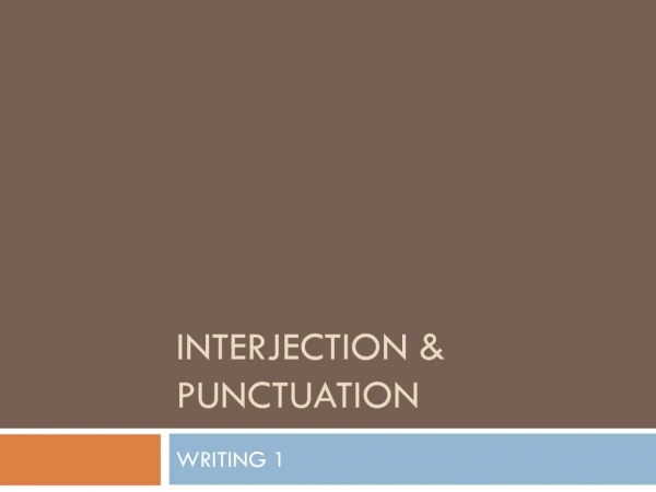 INTERJECTION &amp; punctuation