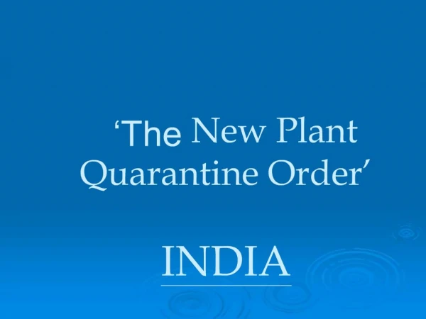 The New Plant Quarantine Order INDIA