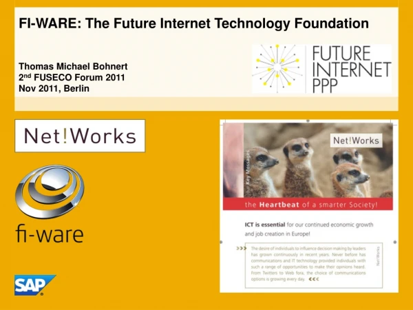 FI-WARE: The Future Internet Technology Foundation
