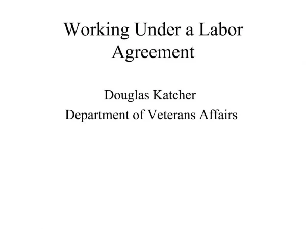 Working Under a Labor Agreement