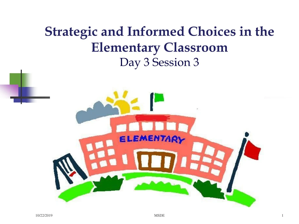 strategic and informed choices in the elementary classroom day 3 session 3
