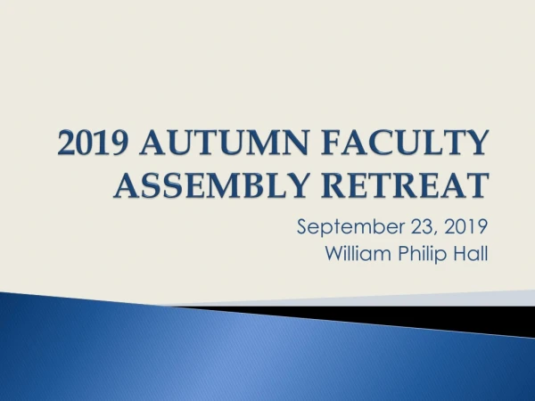 2019 AUTUMN FACULTY ASSEMBLY RETREAT