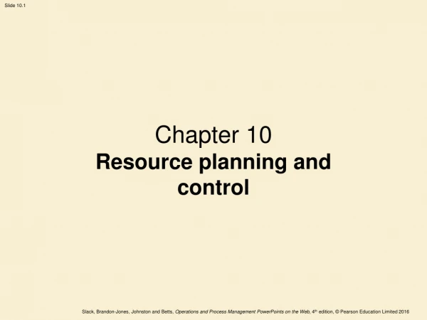 Chapter 10 Resource planning and control
