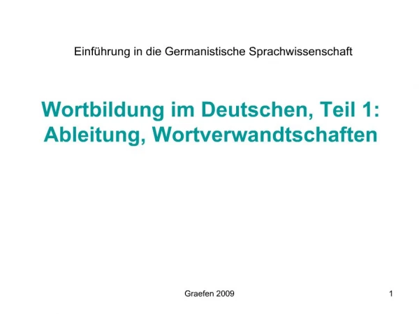 Wortbildung im Deutschen, Teil 1: Ableitung, Wortverwandtschaften