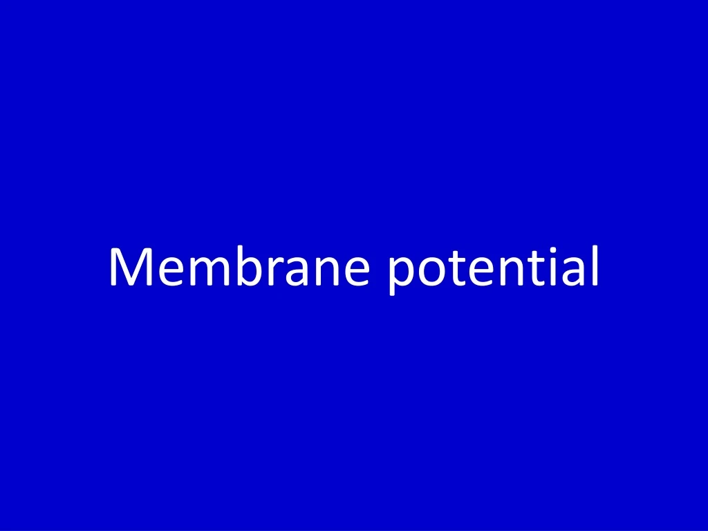 membrane potential