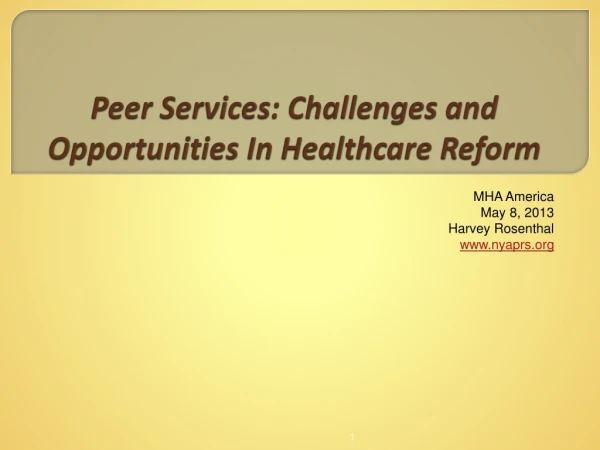 Peer Services: Challenges and Opportunities In Healthcare Reform