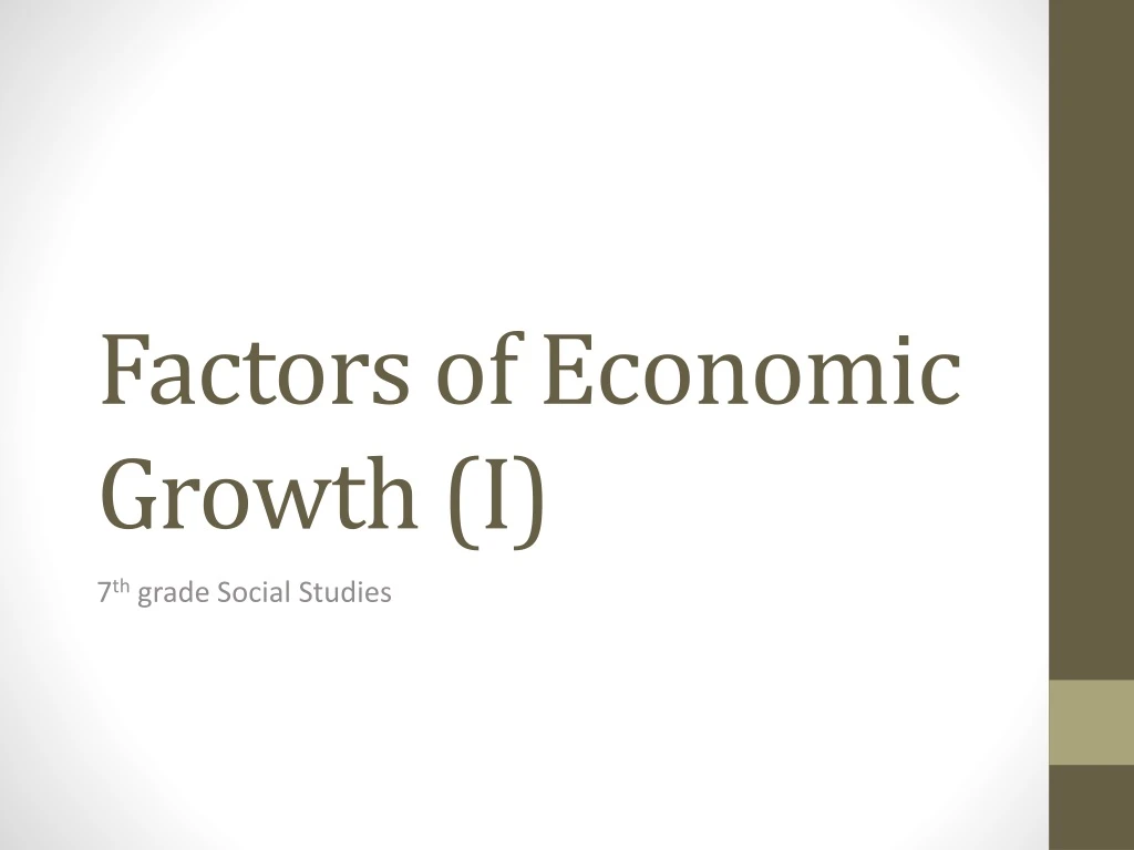 factors of economic growth i