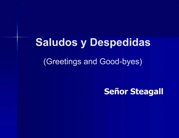 Saludos y Despedidas Greetings and Good-byes Se or Steagall