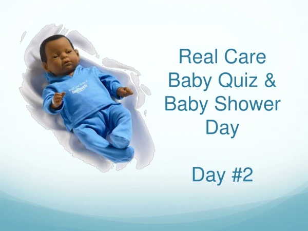 Real Care Baby Quiz &amp; Baby Shower Day Day #2