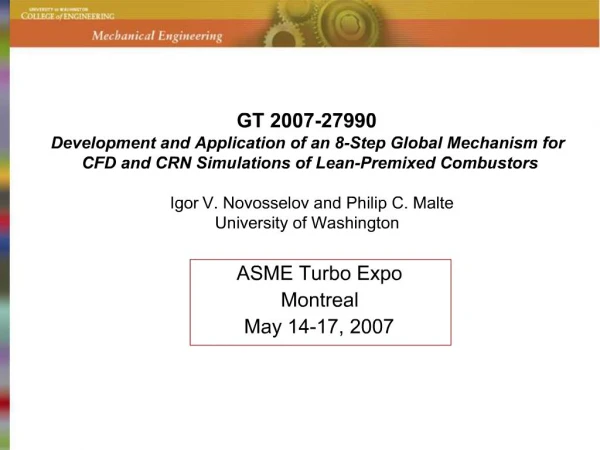 GT 2007-27990 Development and Application of an 8-Step Global Mechanism for CFD and CRN Simulations of Lean-Premixed C