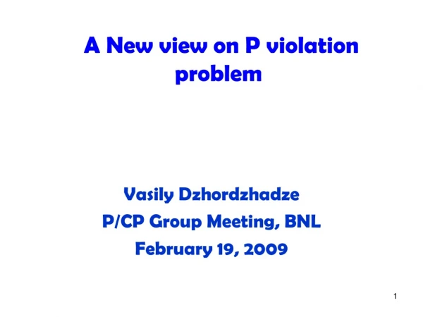A New view on P violation problem