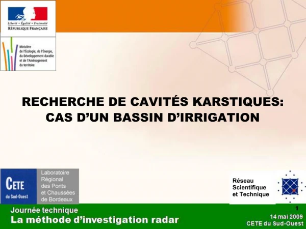 RECHERCHE DE CAVIT S KARSTIQUES: CAS D UN BASSIN D IRRIGATION