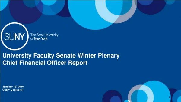 University Faculty Senate Winter Plenary Chief Financial Officer Report January 18, 2019