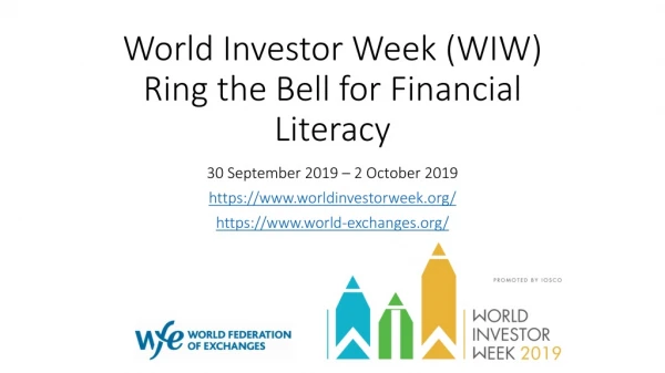 World Investor Week ( WIW ) Ring the Bell for Financial Literacy