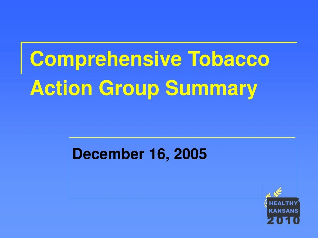 comprehensive tobacco action group summary