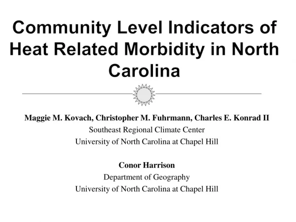 Community Level Indicators of Heat Related Morbidity in North Carolina