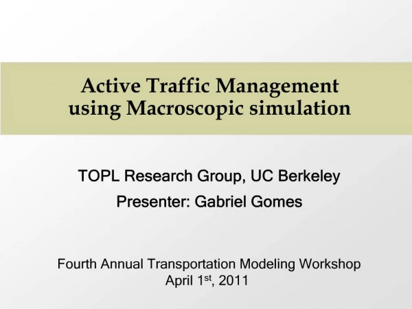Active Traffic Management using Macroscopic simulation