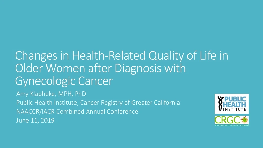 changes in health related quality of life in older women after diagnosis with gynecologic cancer