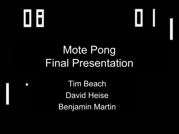 Mote Pong Final Presentation