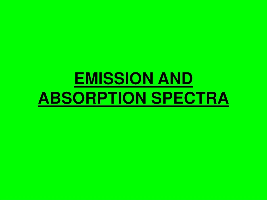 emission and absorption spectra