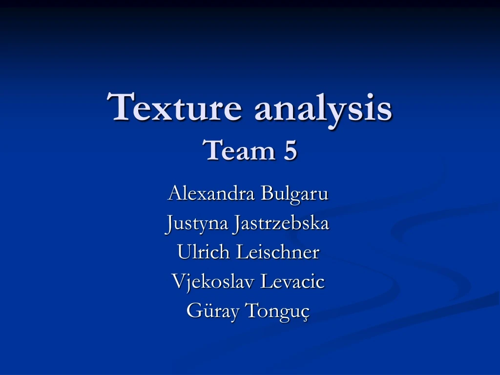 texture analysis team 5