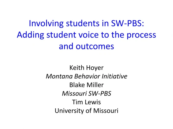 Involving students in SW-PBS: Adding student voice to the process and outcomes?????