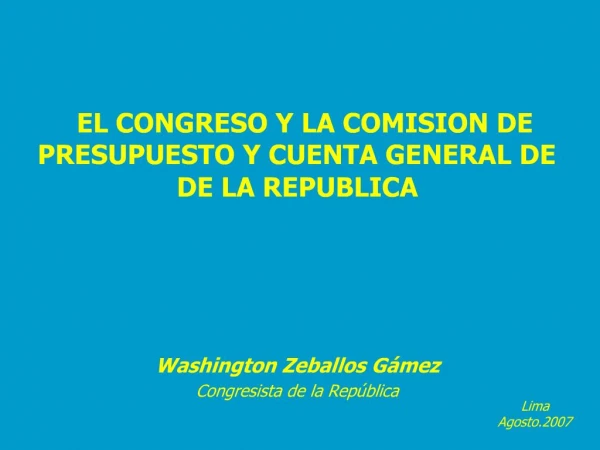 EL CONGRESO Y LA COMISION DE PRESUPUESTO Y CUENTA GENERAL DE DE LA REPUBLICA