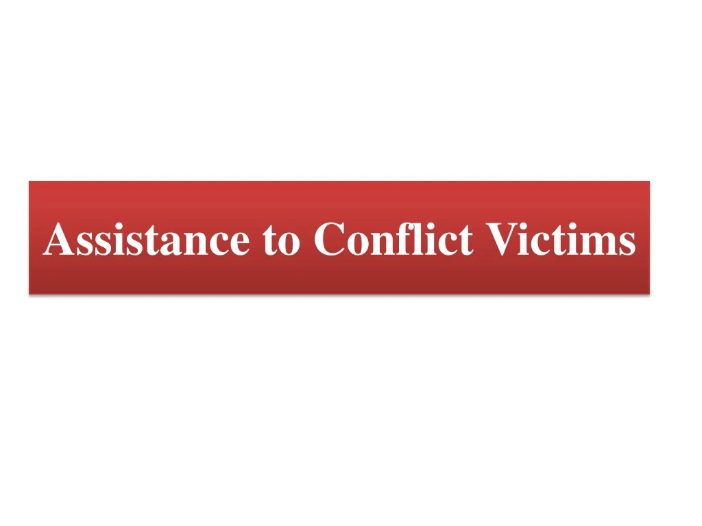 assistance to conflict victims