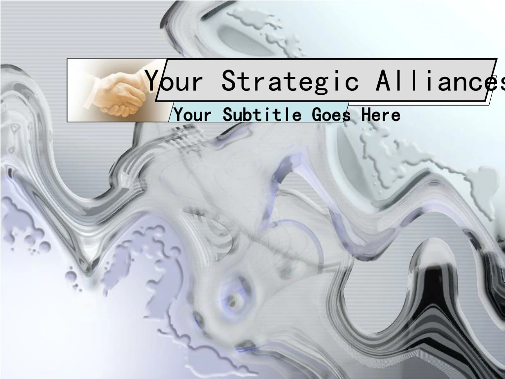 your strategic alliances