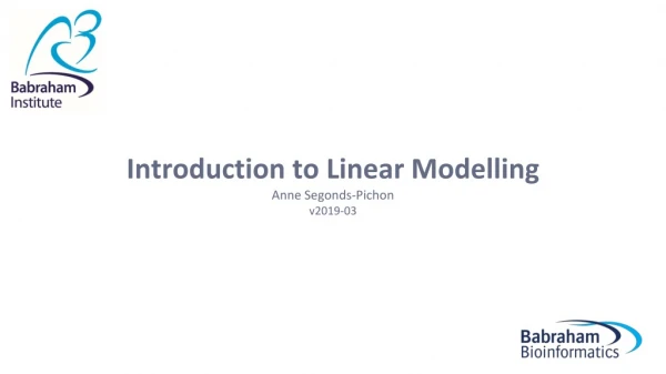 Introduction to Linear M odelling Anne Segonds-Pichon v2019-03