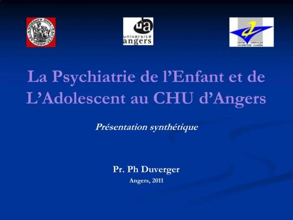 La Psychiatrie de l Enfant et de L Adolescent au CHU d Angers