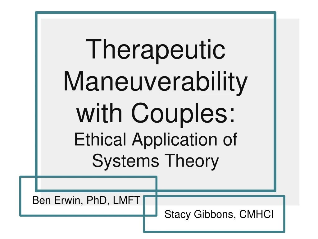 therapeutic maneuverability with couples ethical application of systems theory