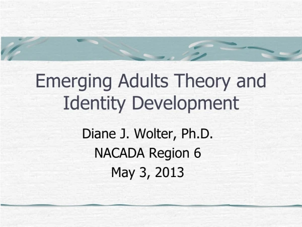 Emerging Adults Theory and Identity Development
