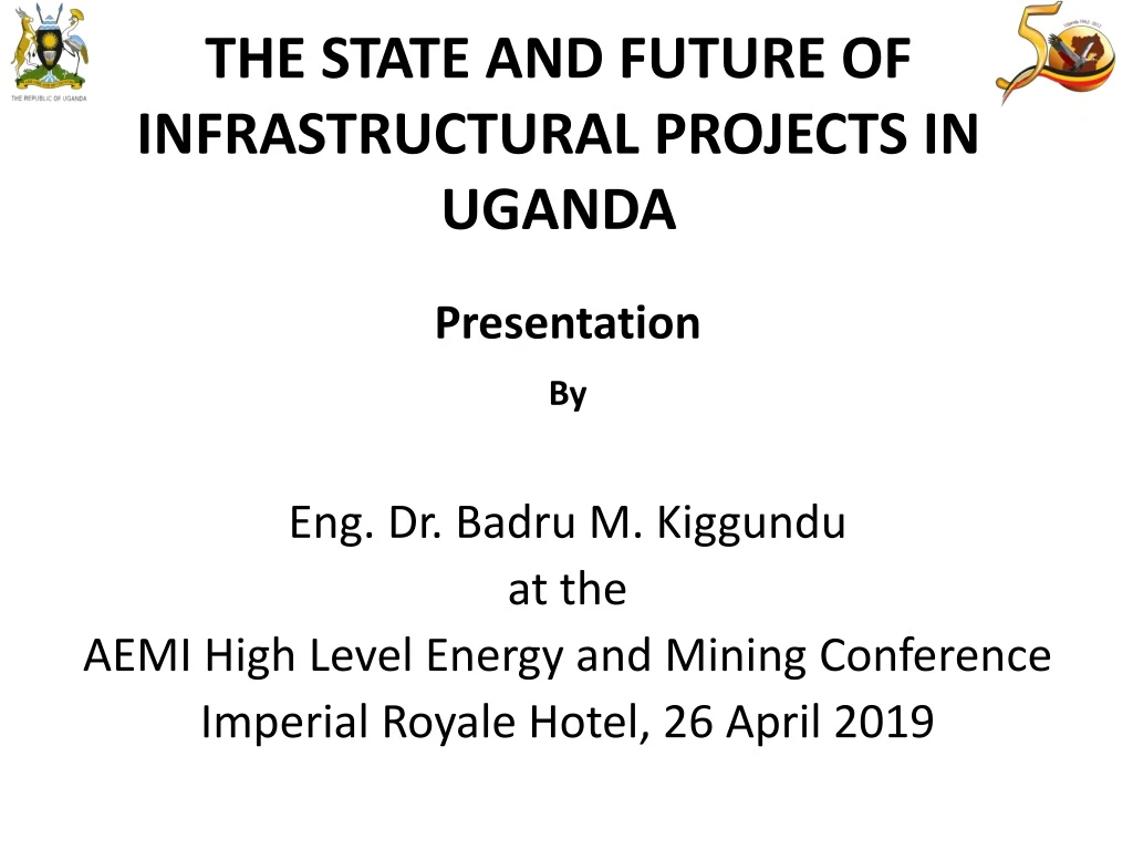 the state and future of infrastructural projects in uganda