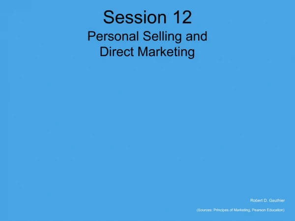 Session 12 Personal Selling and Direct Marketing