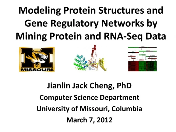 Modeling Protein Structures and Gene Regulatory Networks by Mining Protein and RNA-Seq Data